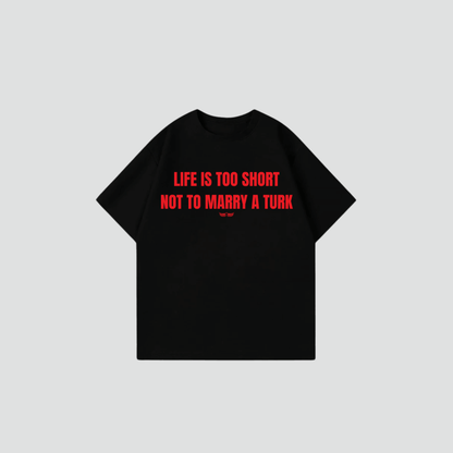LIFE TOO SHORT  - Oversize Shirt