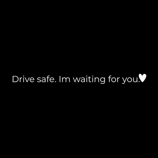 DRIVE SAFE. - Carsticker FadedDreams